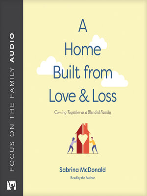 cover image of A Home Built from Love and Loss